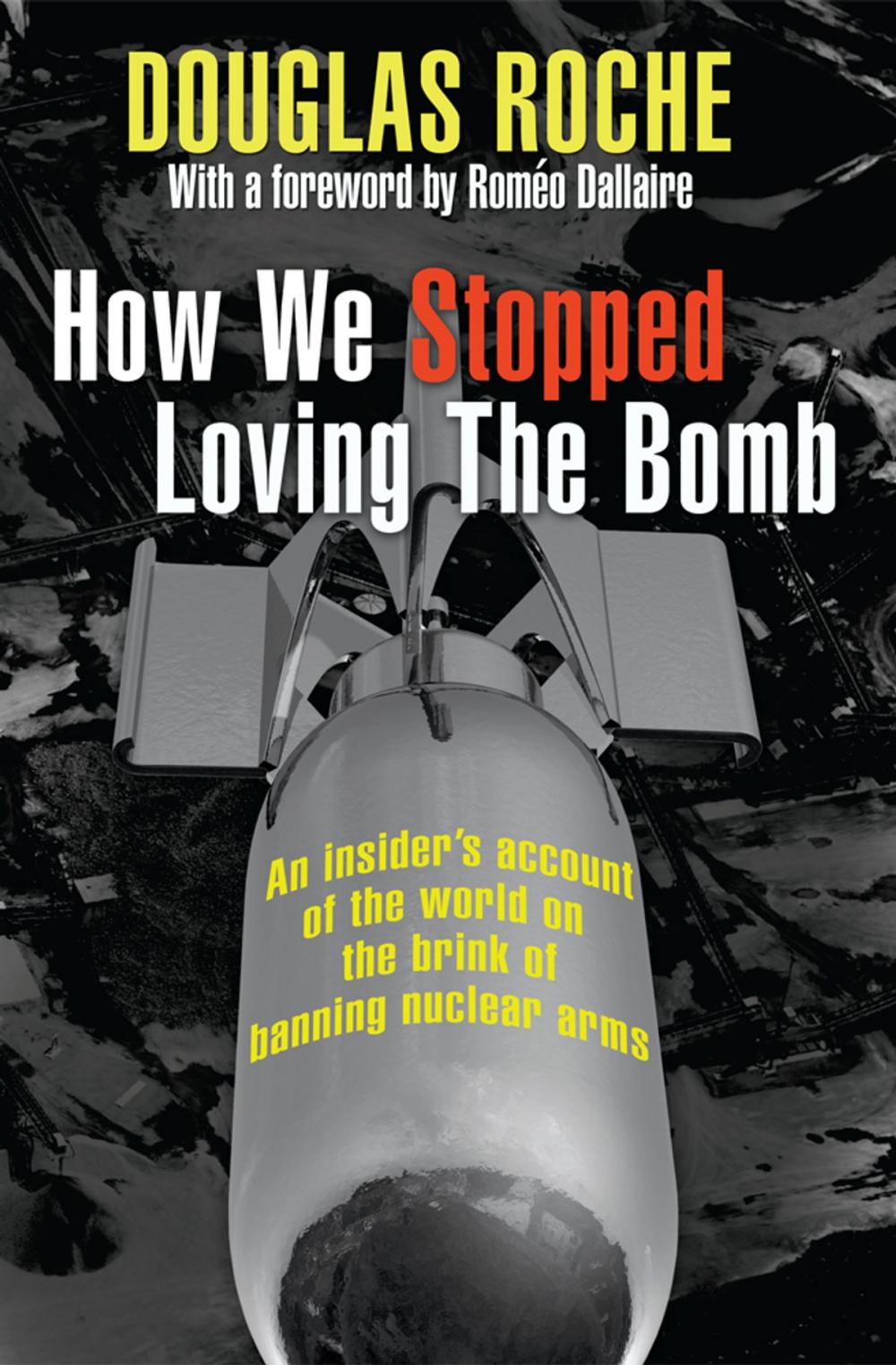 Big bigCover of How We Stopped Loving the Bomb