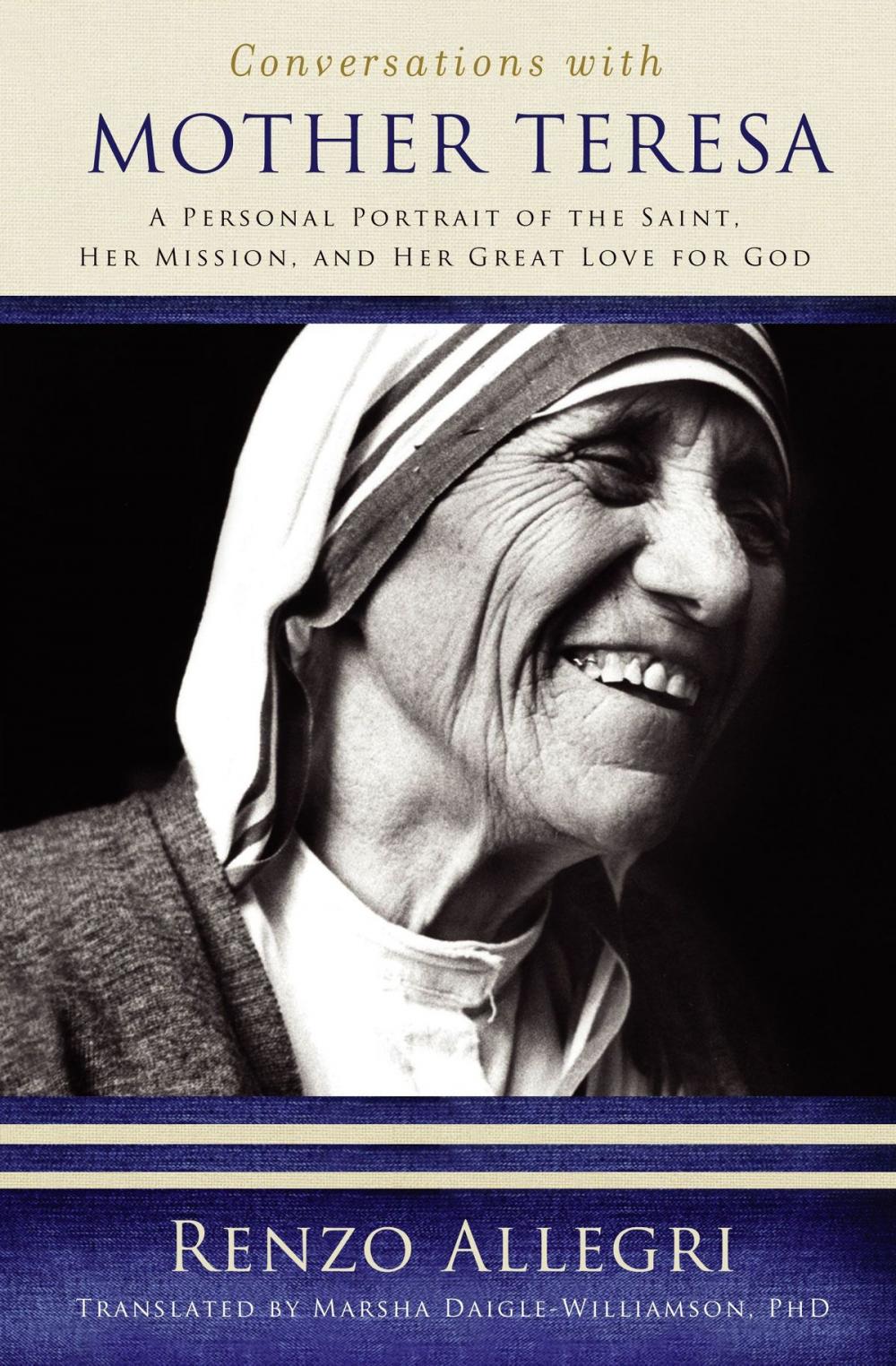 Big bigCover of Conversations with Mother Teresa: A Personal Portrait of the Saint, Her Mission, and Her Great Love for God