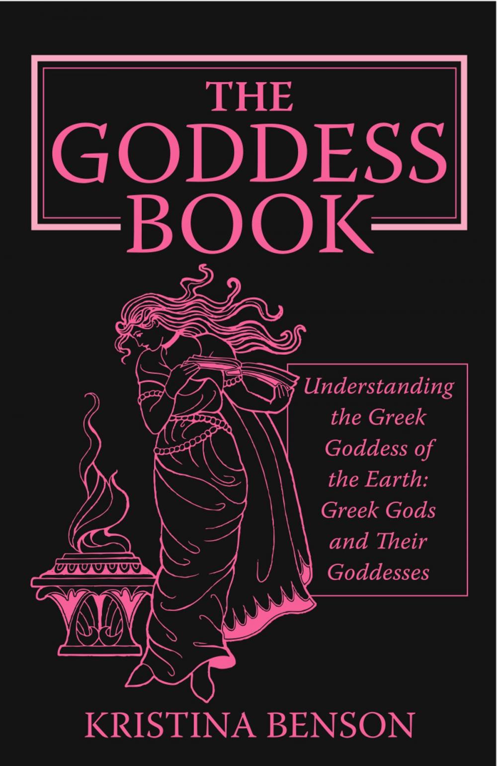 Big bigCover of The Goddess Book: Understanding the Greek Goddesses of the Earth