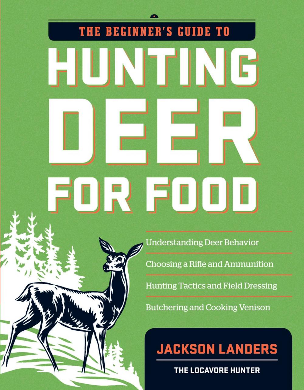 Big bigCover of The Beginner's Guide to Hunting Deer for Food