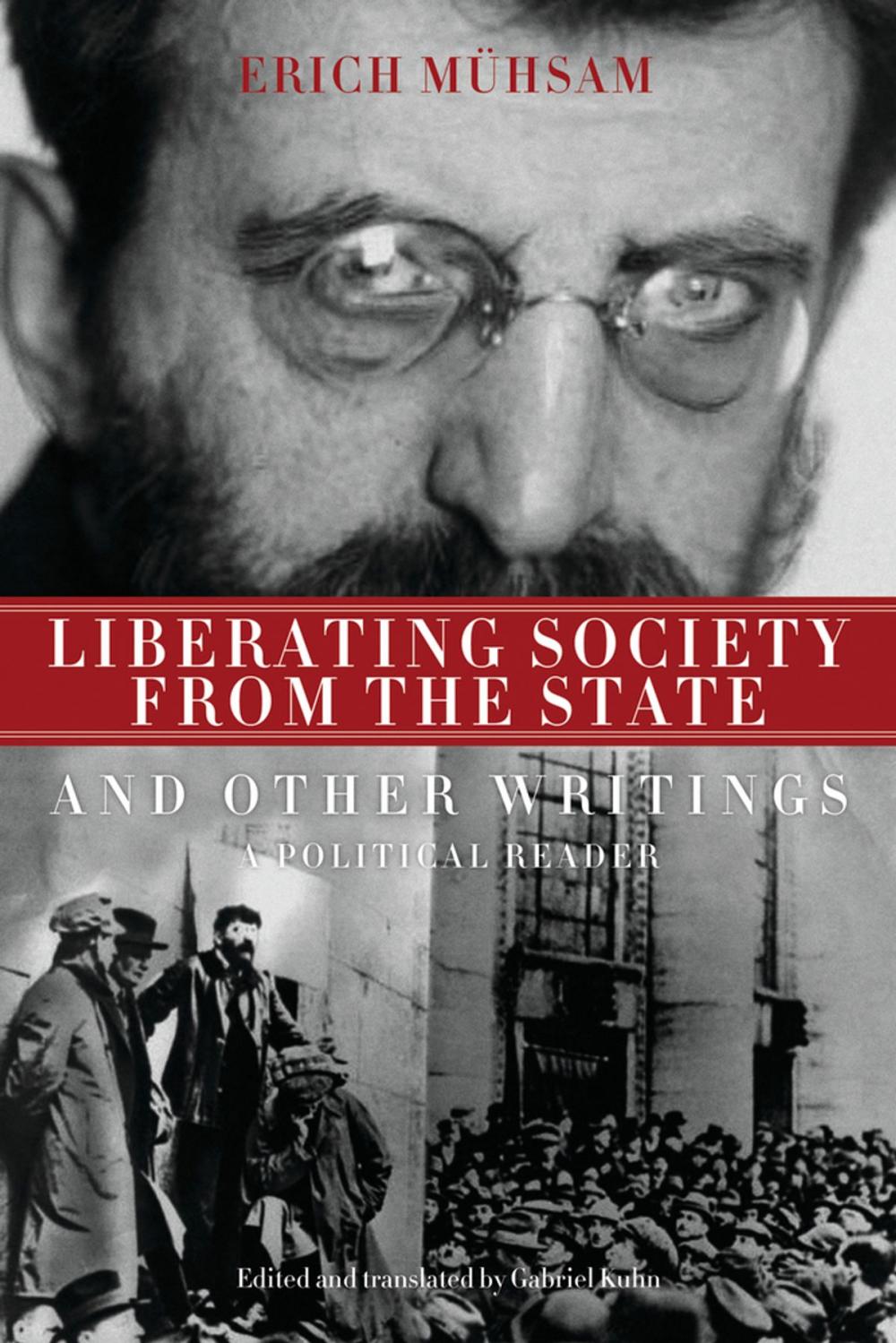 Big bigCover of Liberating Society from the State and Other Writings