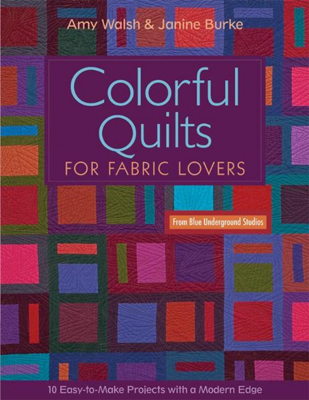 Big bigCover of Colorful Quilts for Fabric Lovers