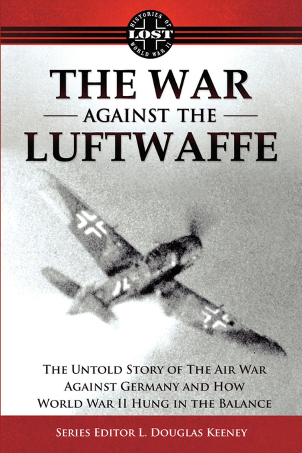 Big bigCover of The War Against the Luftwaffe 1943-1944