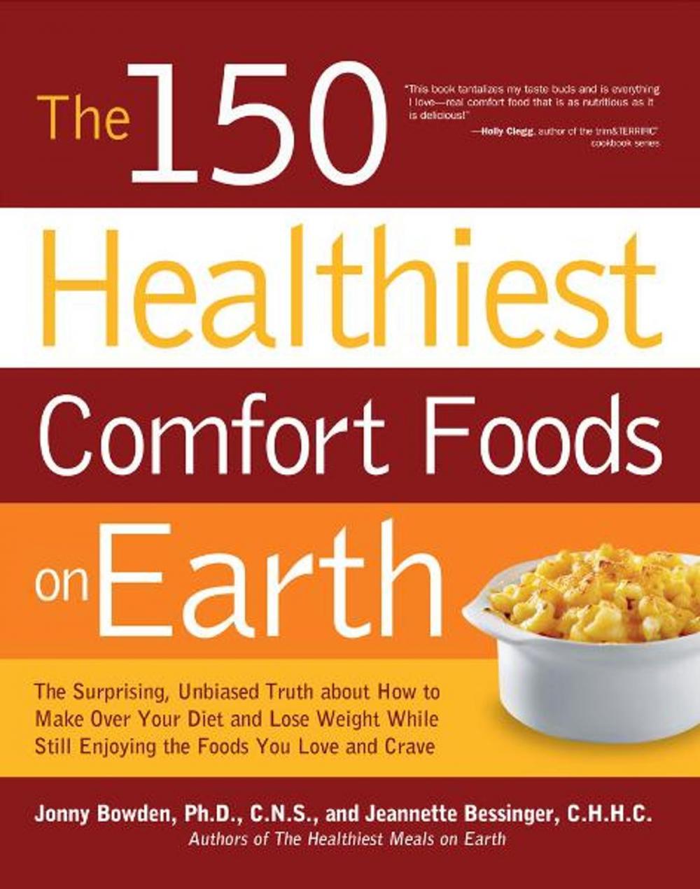 Big bigCover of The 150 Healthiest Comfort Foods on Earth