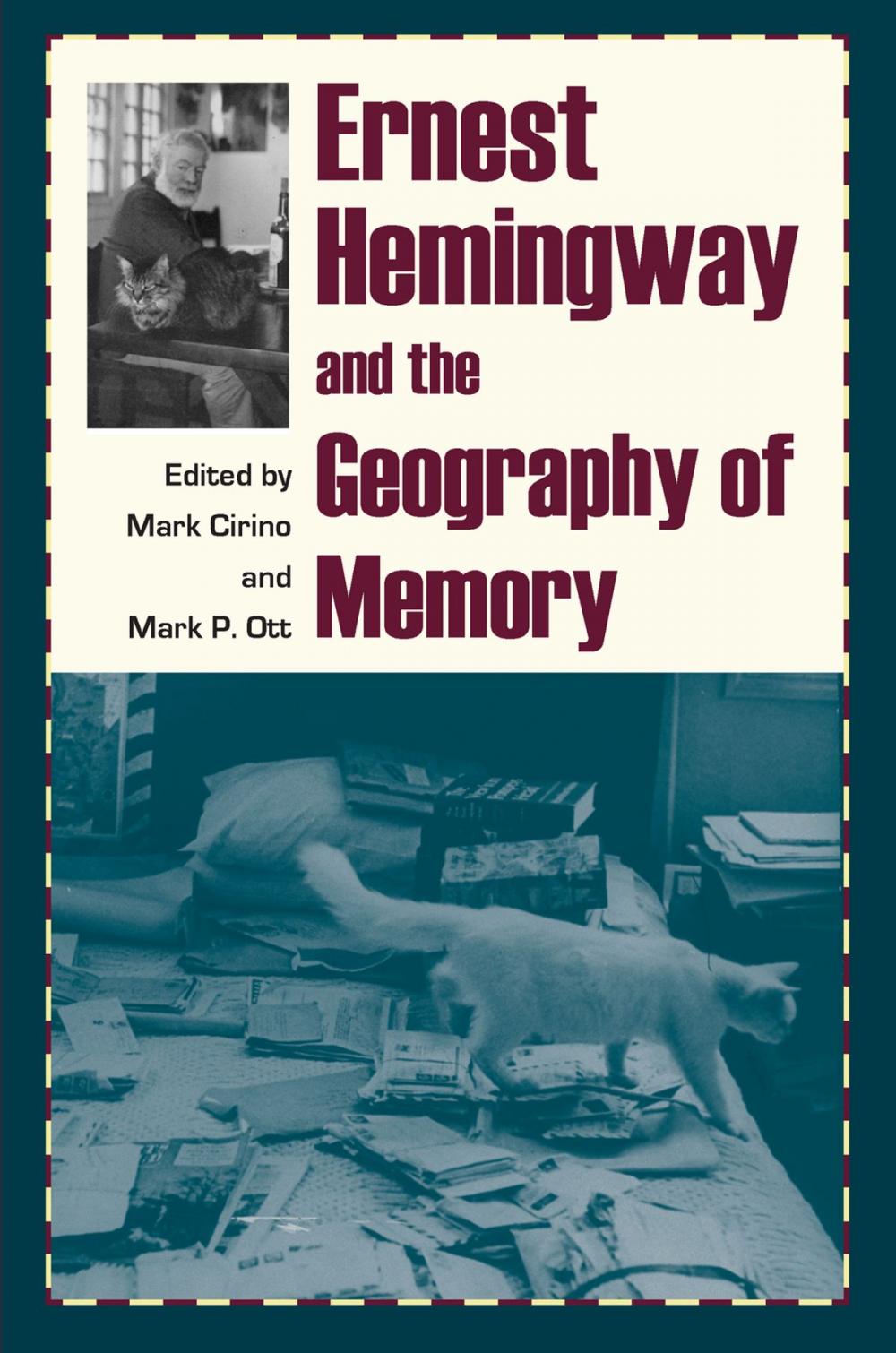 Big bigCover of Ernest Hemingway and the Geography of Memory