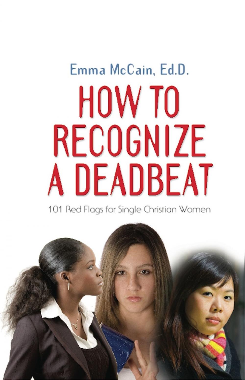 Big bigCover of HOW TO RECOGNIZE A DEADBEAT: 101 Red Flags for Single Christian Women