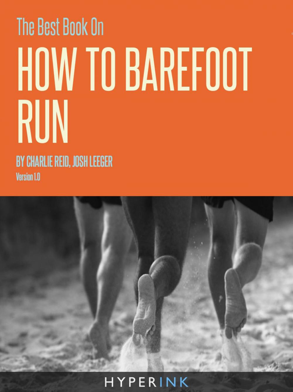 Big bigCover of The Best Book On How To Barefoot Run