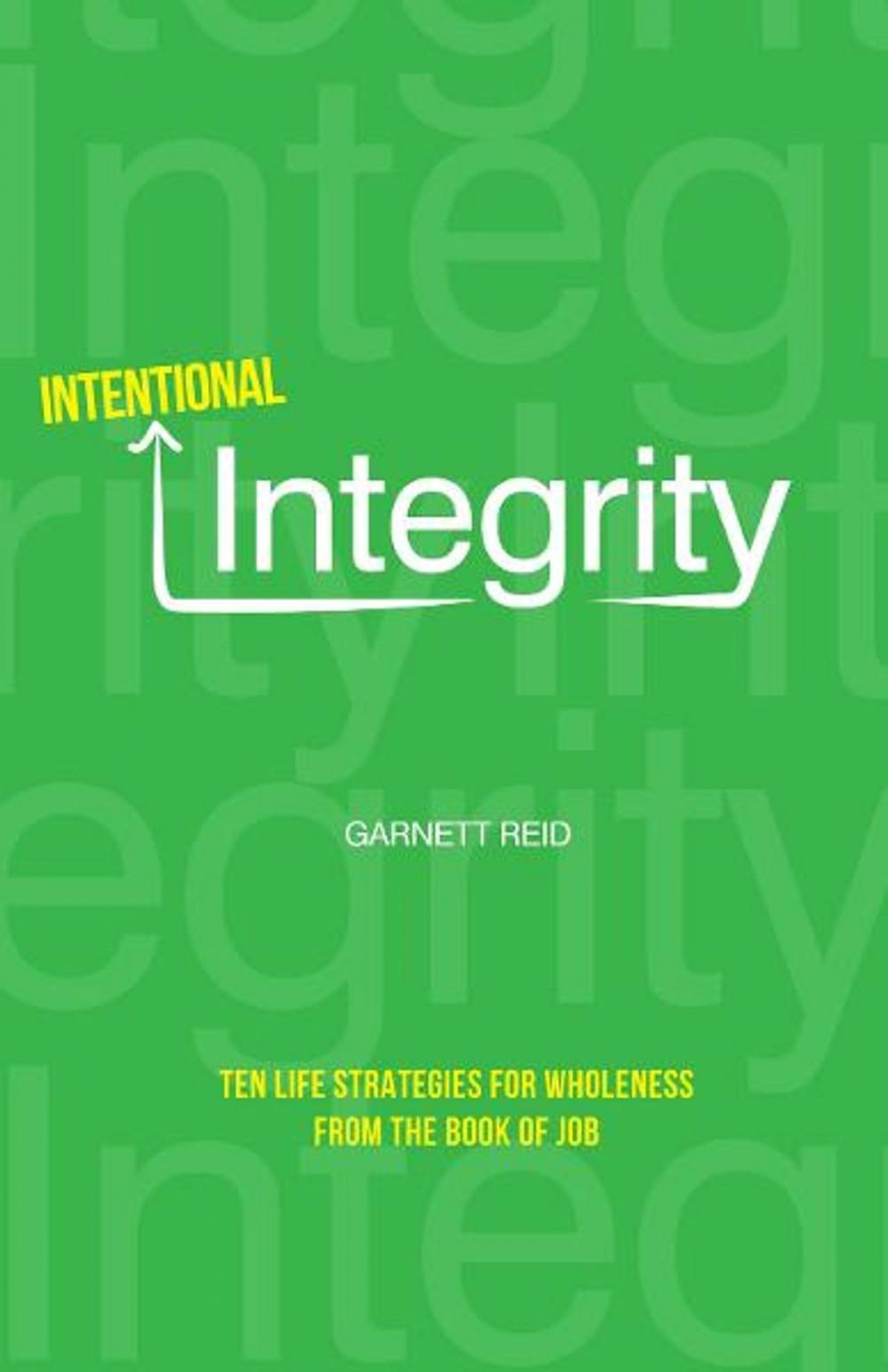 Big bigCover of Intentional Integrity: Ten Life Strategies for Wholeness From The Book of Job