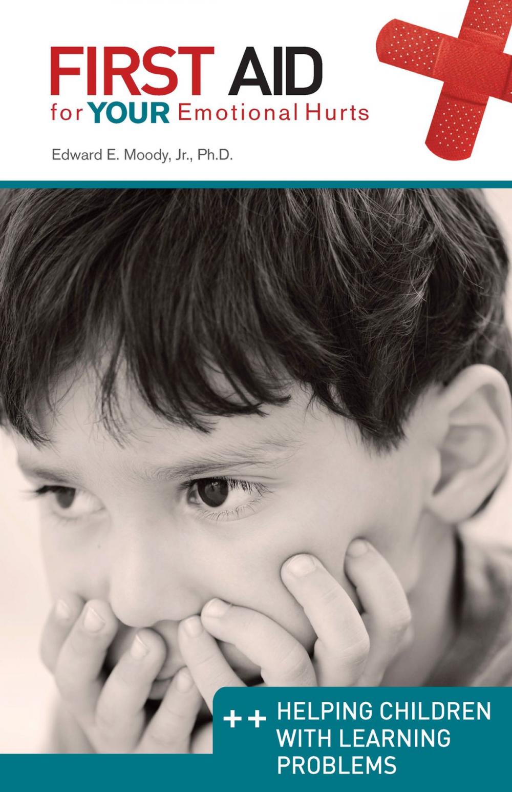 Big bigCover of Helping Children with Learning Problems: First Aid for Your Emotional Hurts