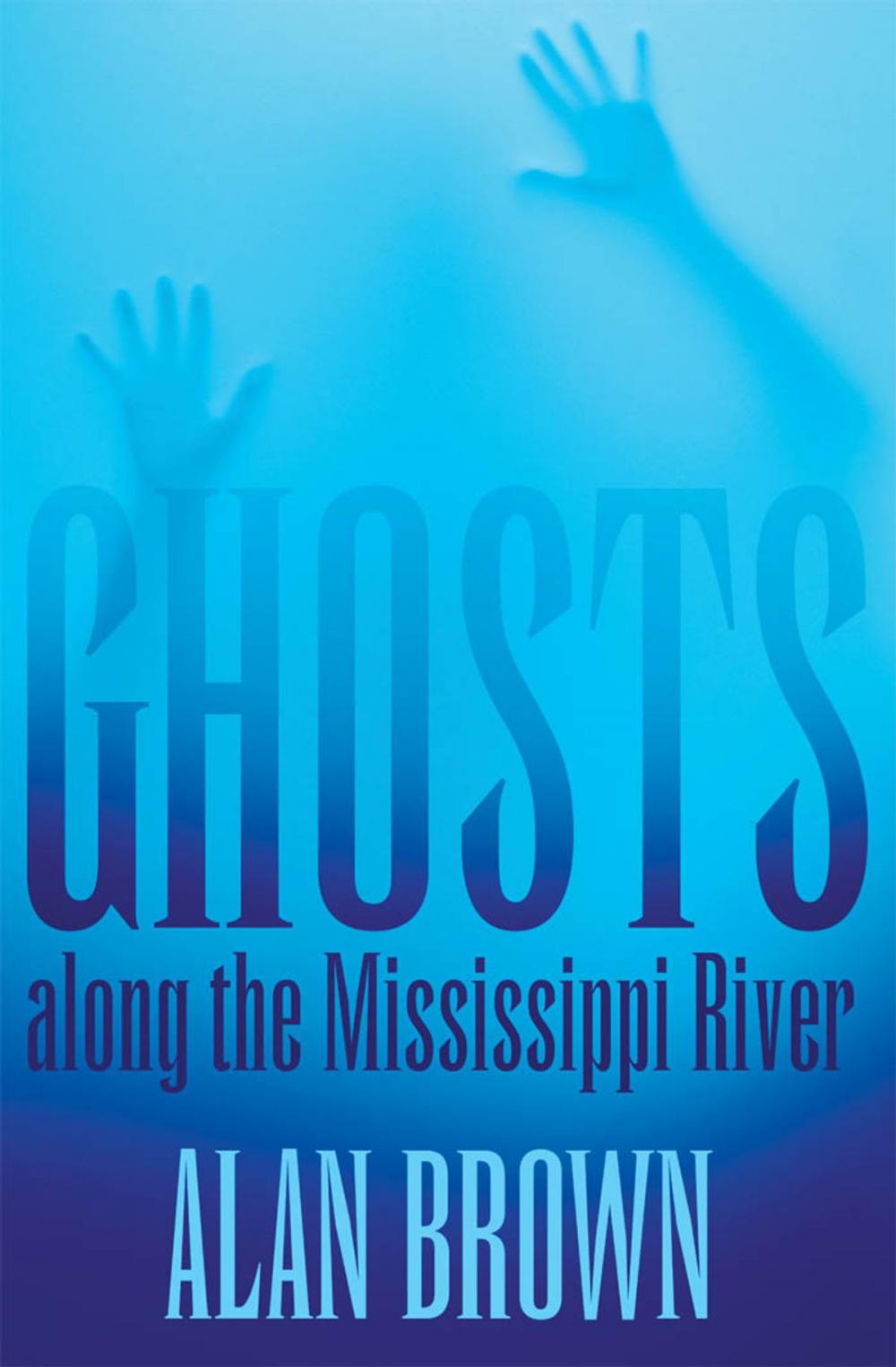 Big bigCover of Ghosts along the Mississippi River