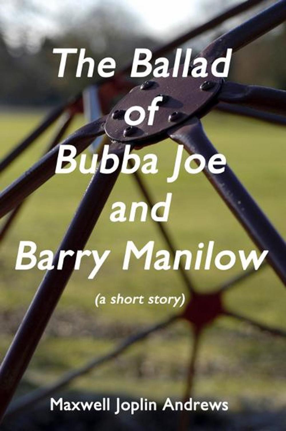 Big bigCover of The Ballad of Bubba Joe and Barry Manilow