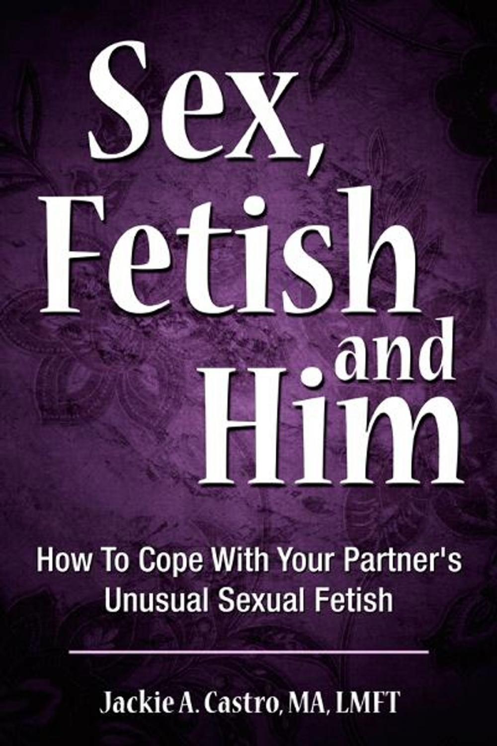 Big bigCover of Sex, Fetish and Him