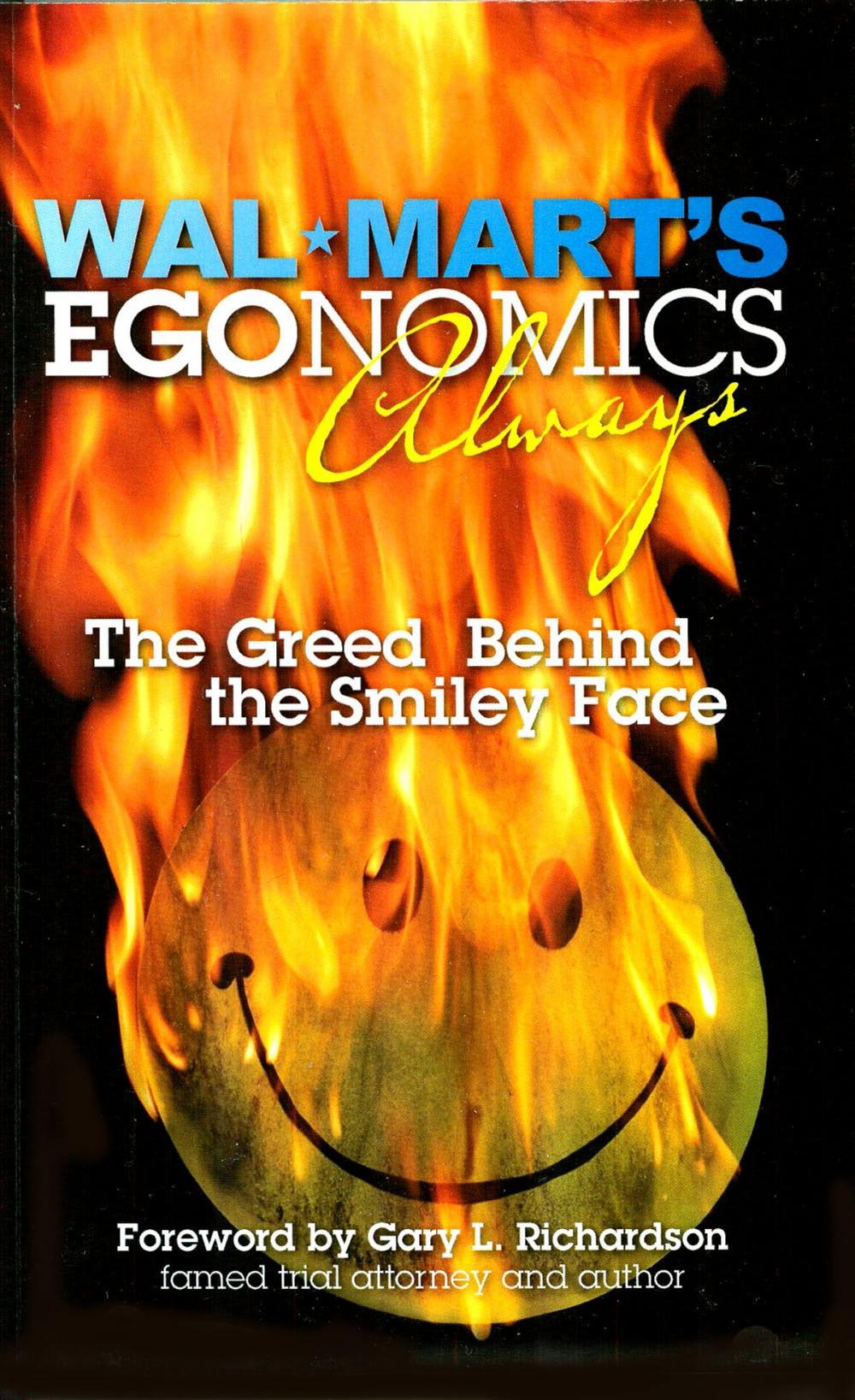 Big bigCover of Wal-Mart's EGOnomics - Always - The Greed Behind the Smiley Face