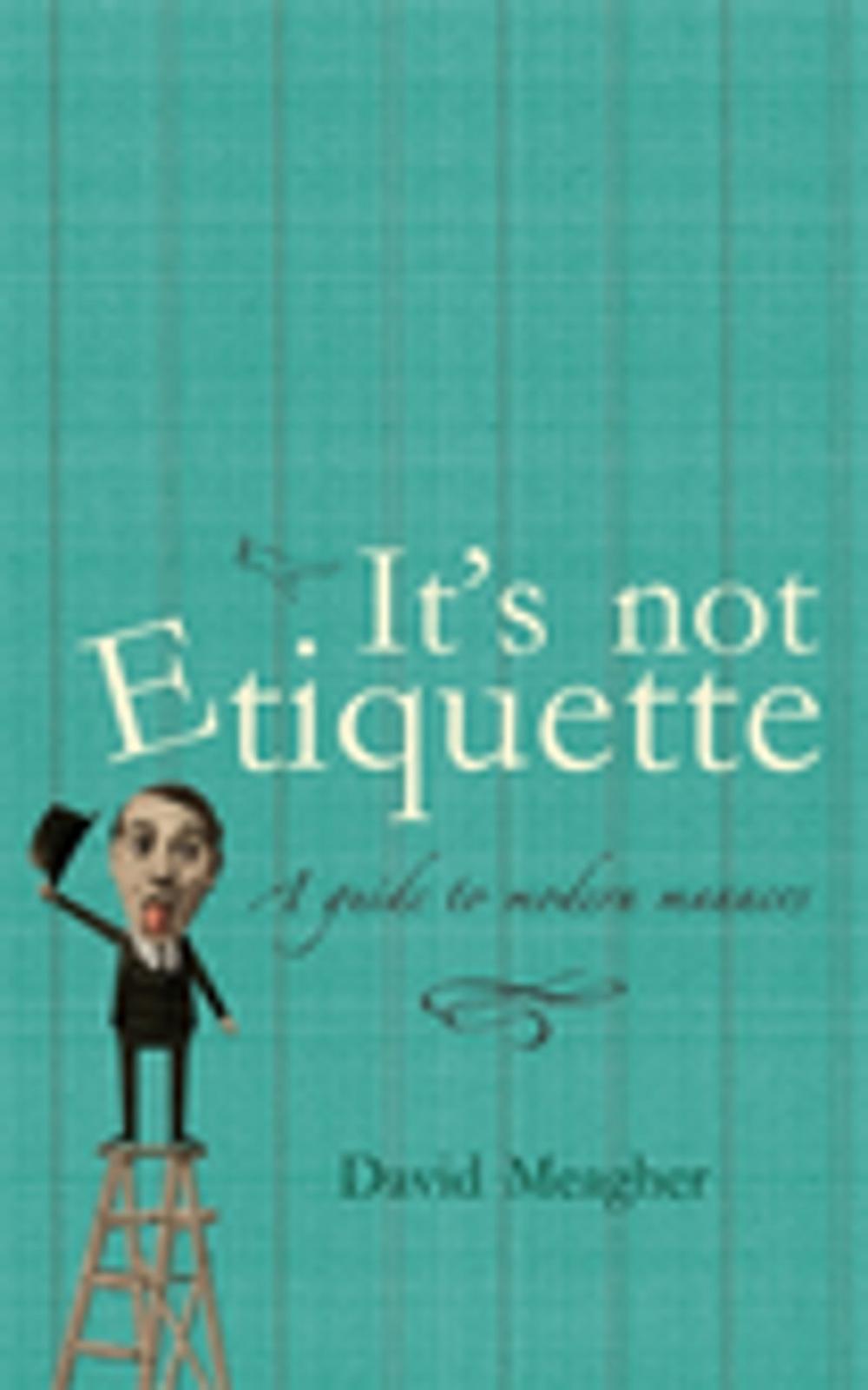 Big bigCover of It's Not Etiquette