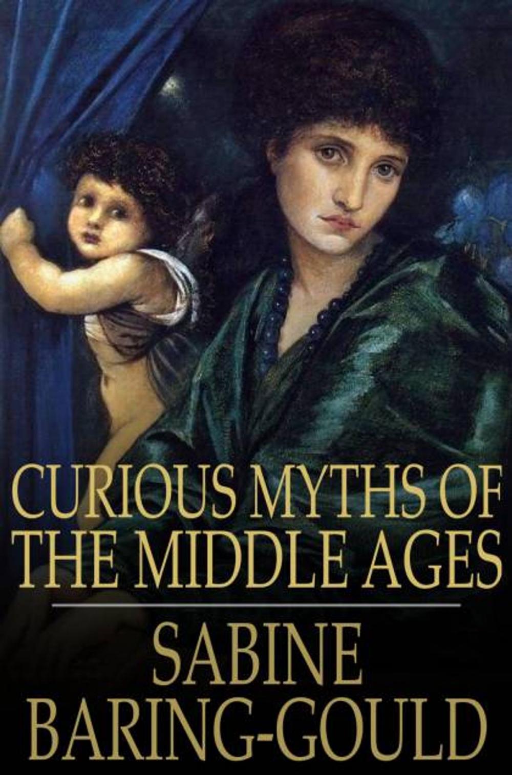 Big bigCover of Curious Myths of the Middle Ages