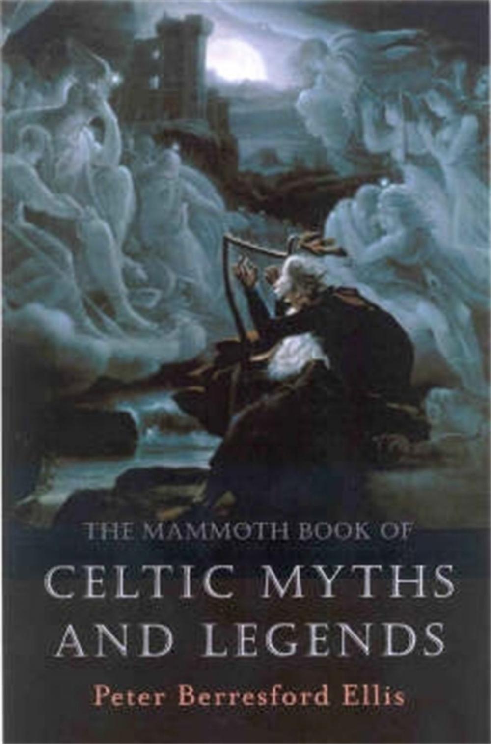 Big bigCover of The Mammoth Book of Celtic Myths and Legends