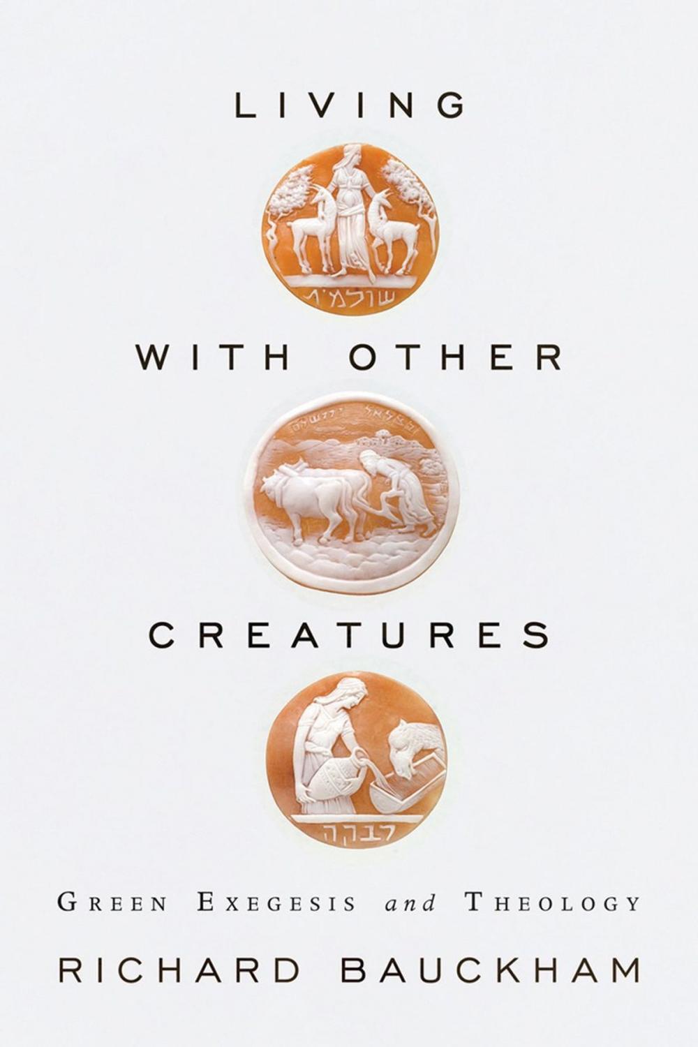 Big bigCover of Living with Other Creatures: Green Exegesis and Theology