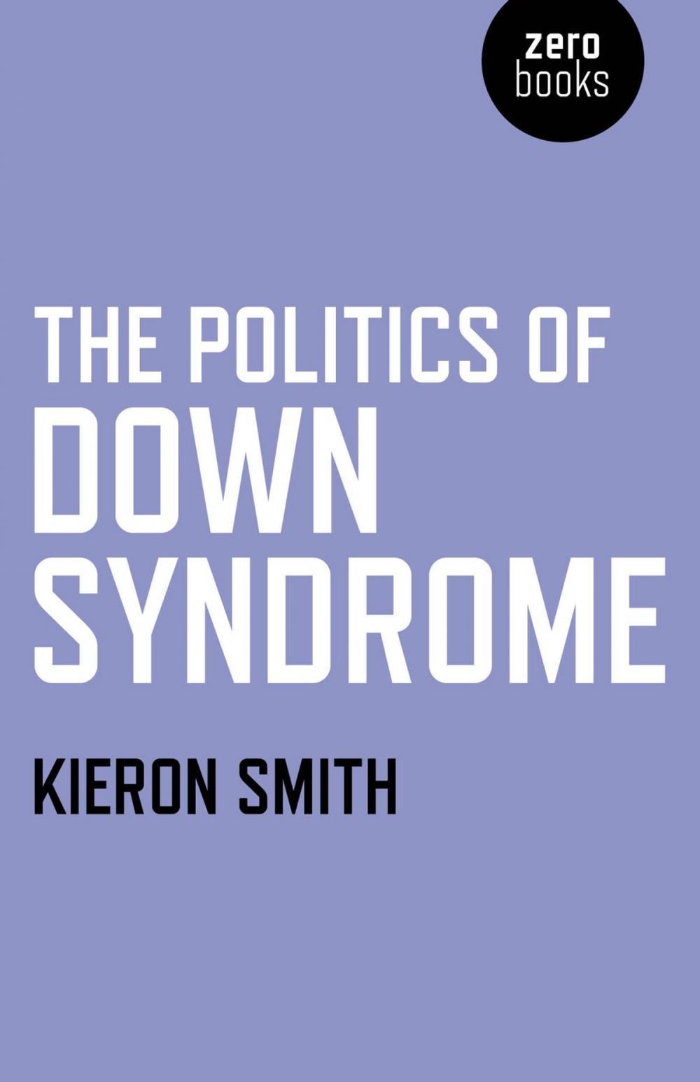 Big bigCover of The Politics of Down Syndrome