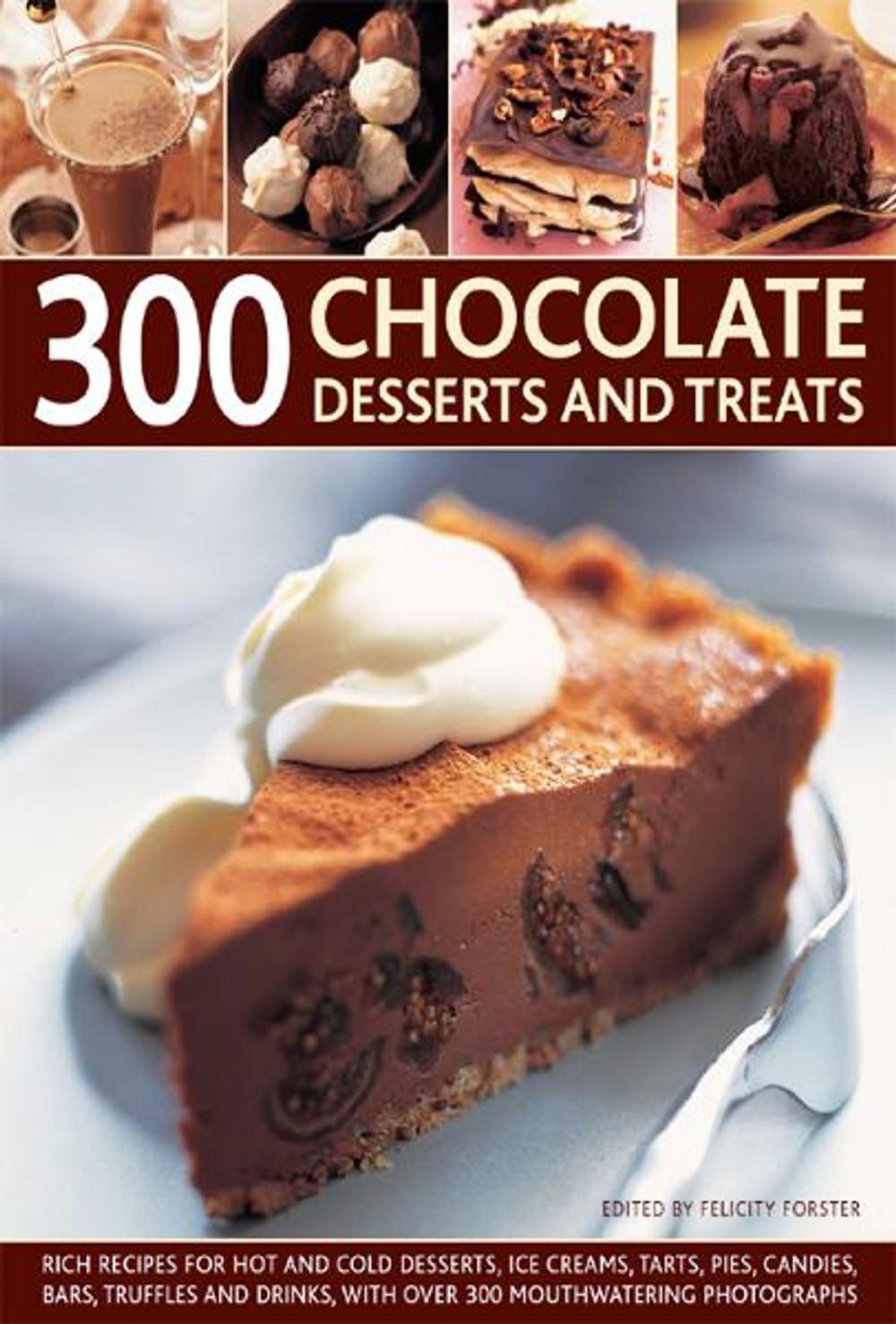 Big bigCover of 300 Chocolate Desserts and Treats