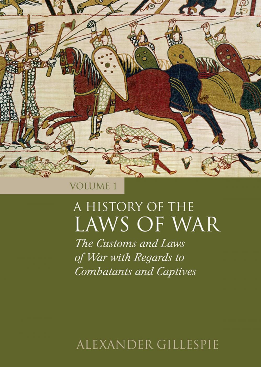 Big bigCover of A History of the Laws of War: Volume 1