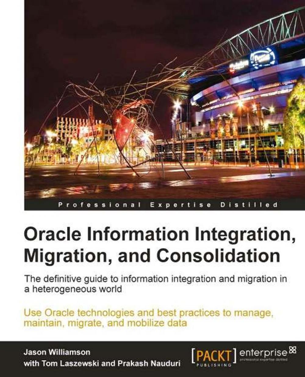 Big bigCover of Oracle Information Integration, Migration, and Consolidation