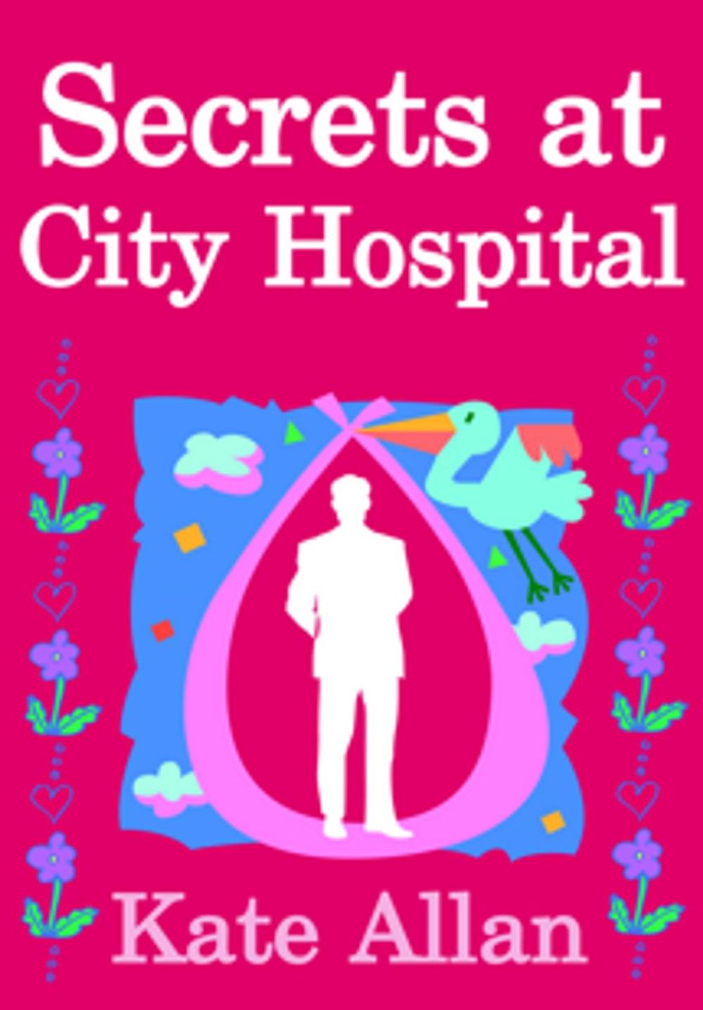 Big bigCover of Secrets at City Hospital (Medical Drama Romance)