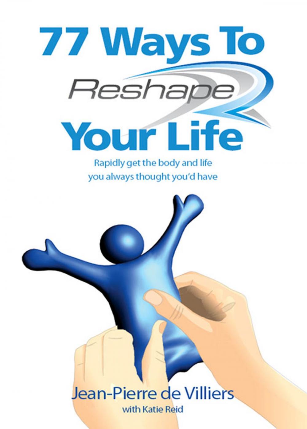 Big bigCover of 77 Ways to Reshape Your Life