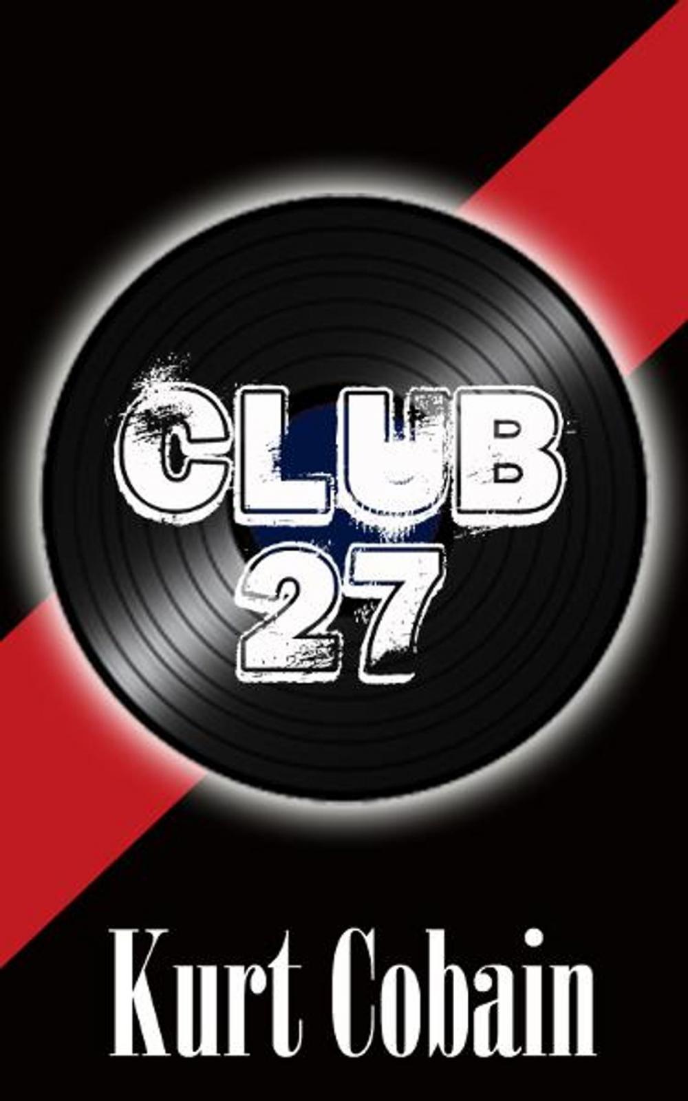 Big bigCover of Kurt Cobain: Club 27