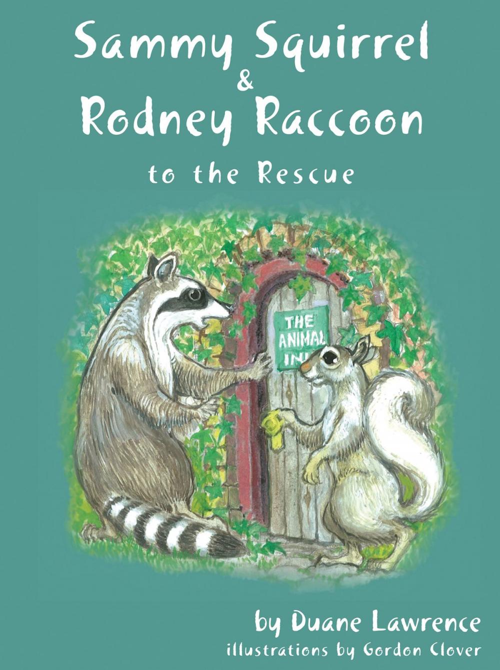 Big bigCover of Sammy Squirrel & Rodney Raccoon: To the Rescue