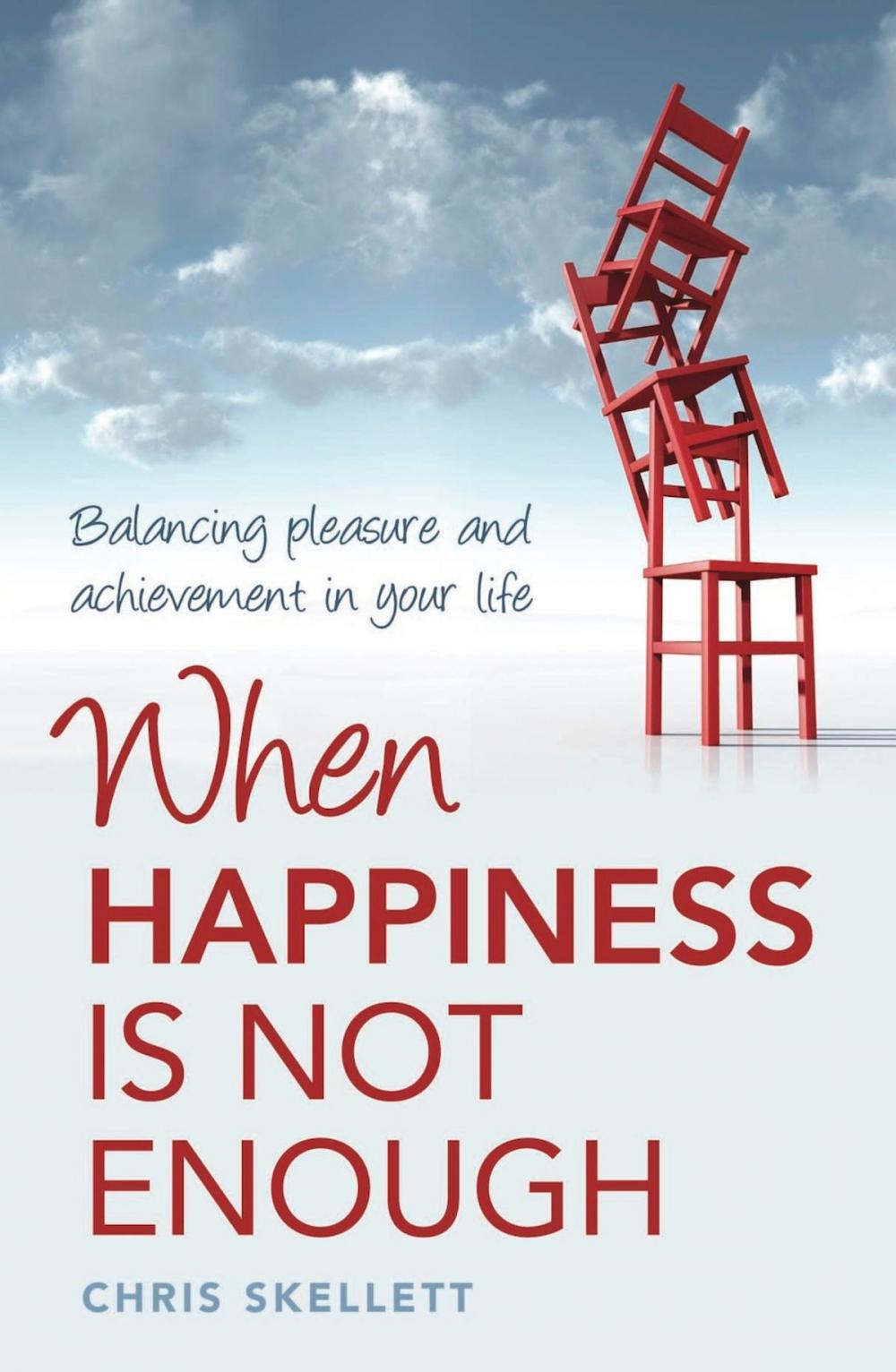 Big bigCover of When Happiness is Not Enough: Balancing Pleasure and Achievement in Your Life