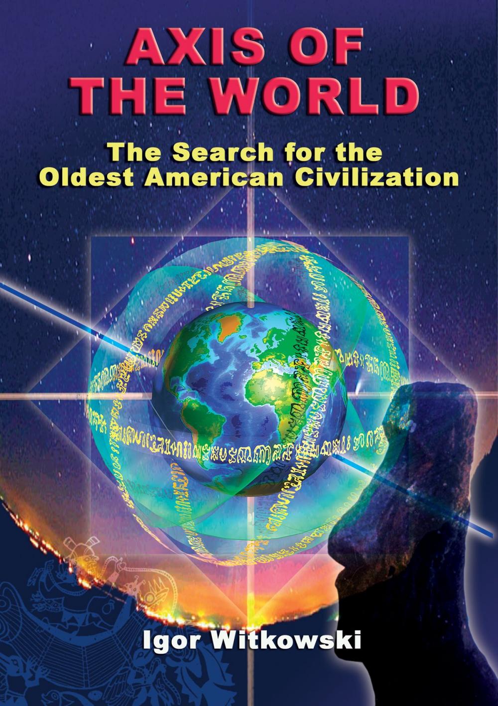 Big bigCover of Axis of the World The Search for the Oldest American Civilization