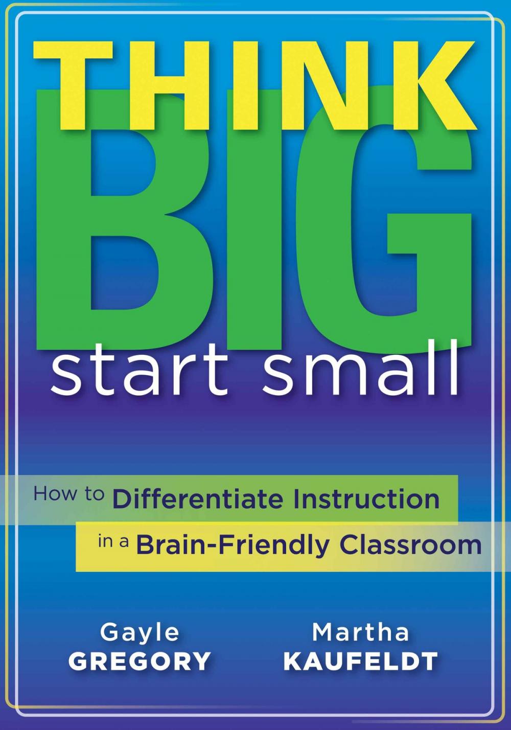 Big bigCover of Think Big, Start Small