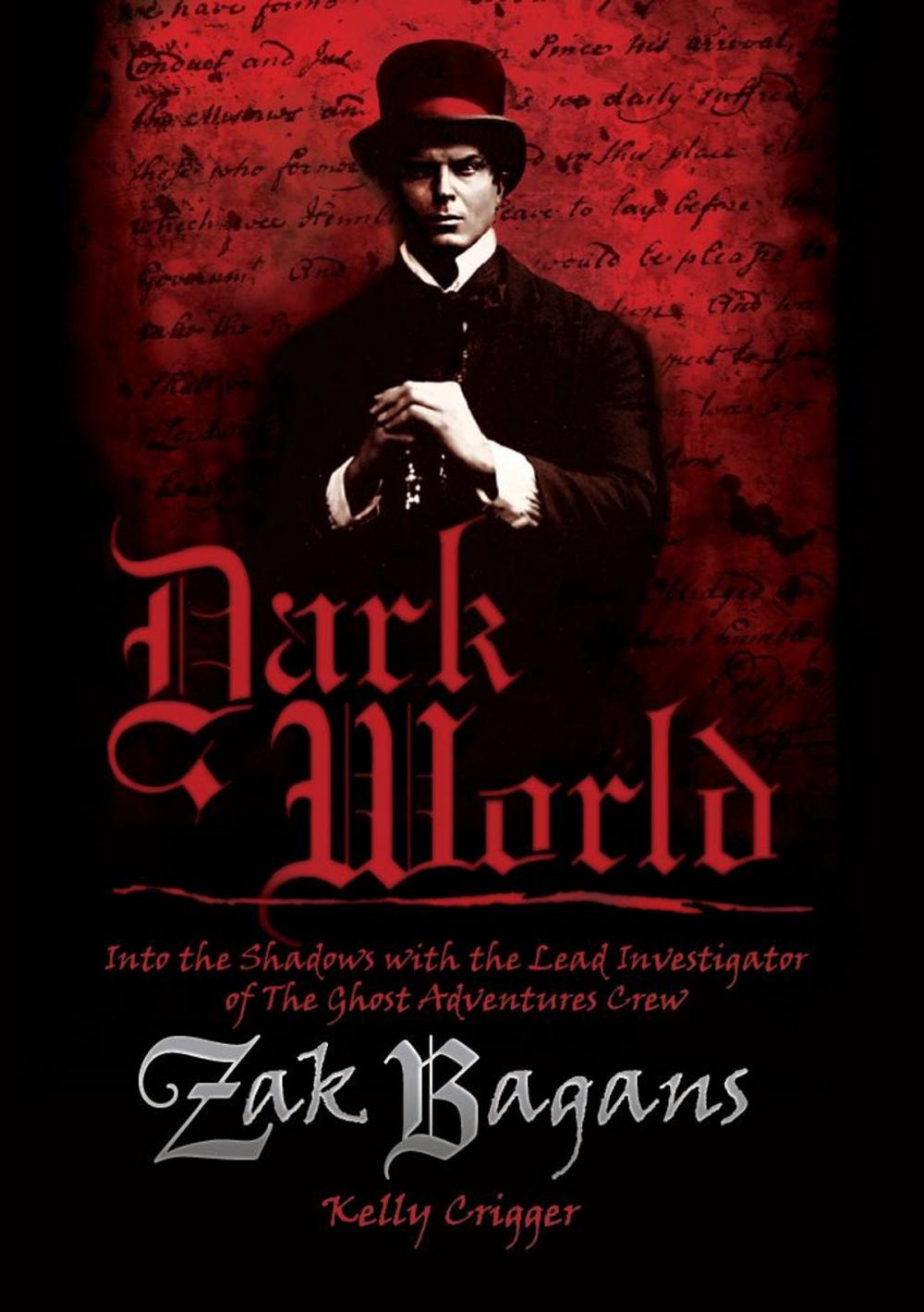 Big bigCover of Dark World: Into the Shadows with the Lead Investigator of the Ghost Adventures Crew