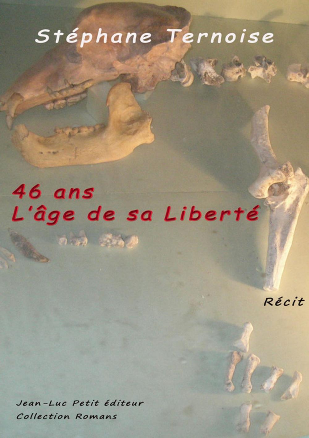 Big bigCover of 46 ans, l'âge de sa Liberté