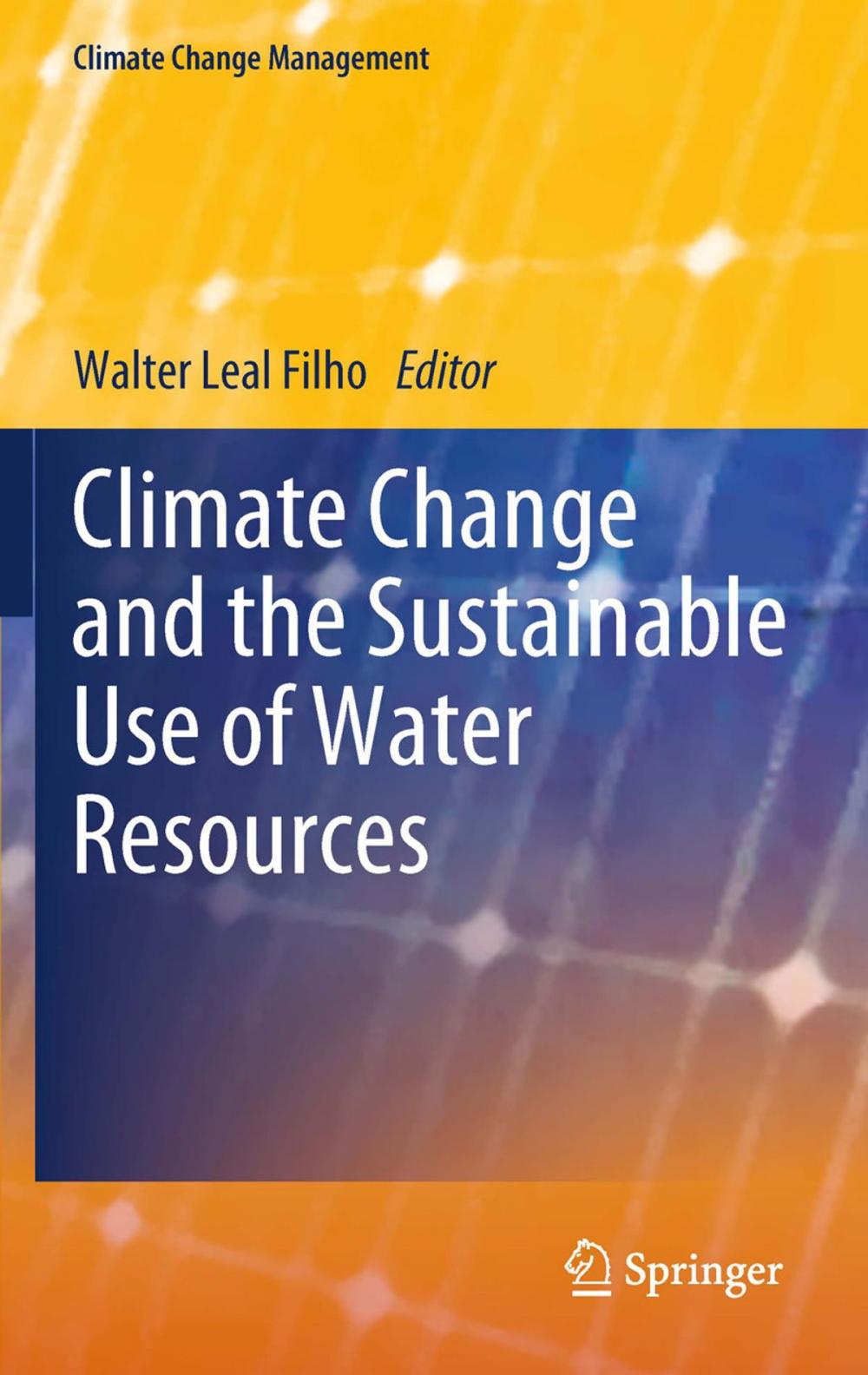 Big bigCover of Climate Change and the Sustainable Use of Water Resources