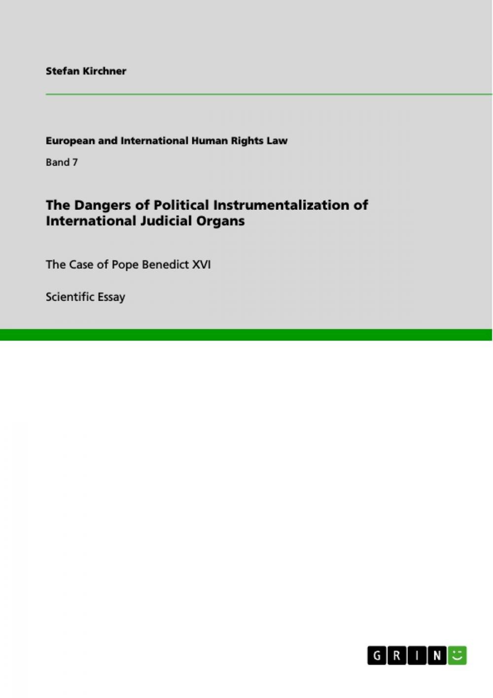 Big bigCover of The Dangers of Political Instrumentalization of International Judicial Organs