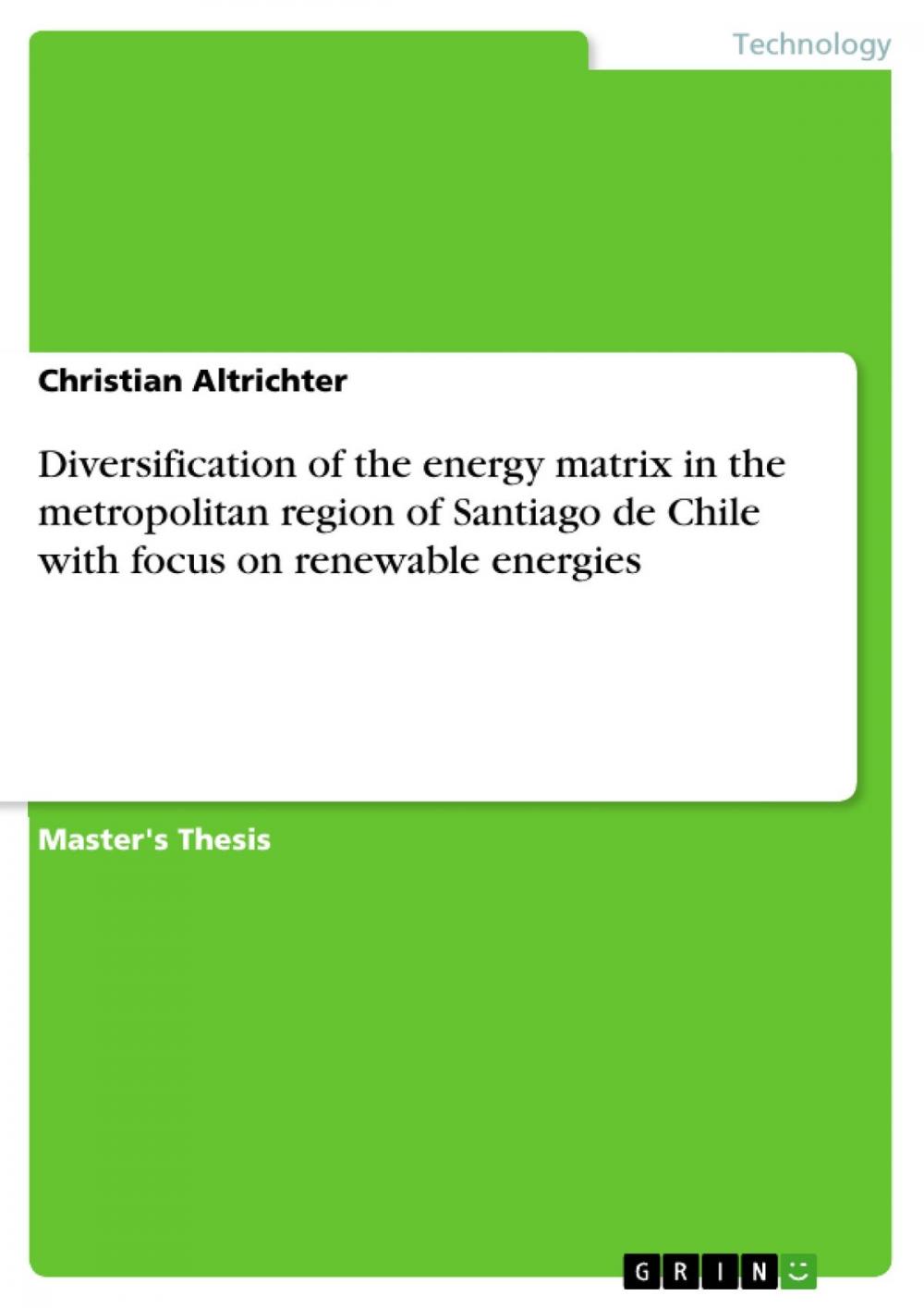 Big bigCover of Diversification of the energy matrix in the metropolitan region of Santiago de Chile with focus on renewable energies