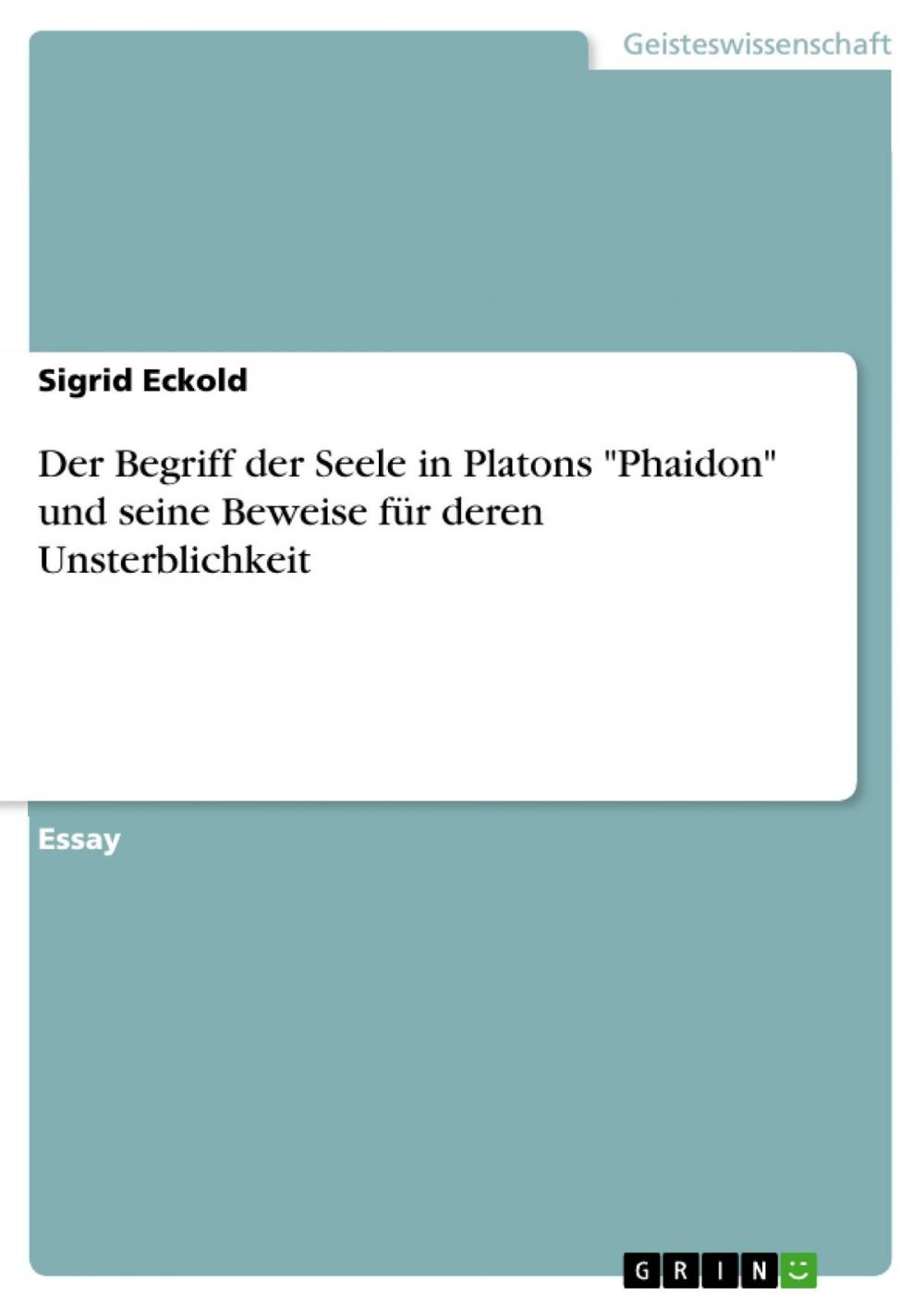 Big bigCover of Der Begriff der Seele in Platons 'Phaidon' und seine Beweise für deren Unsterblichkeit