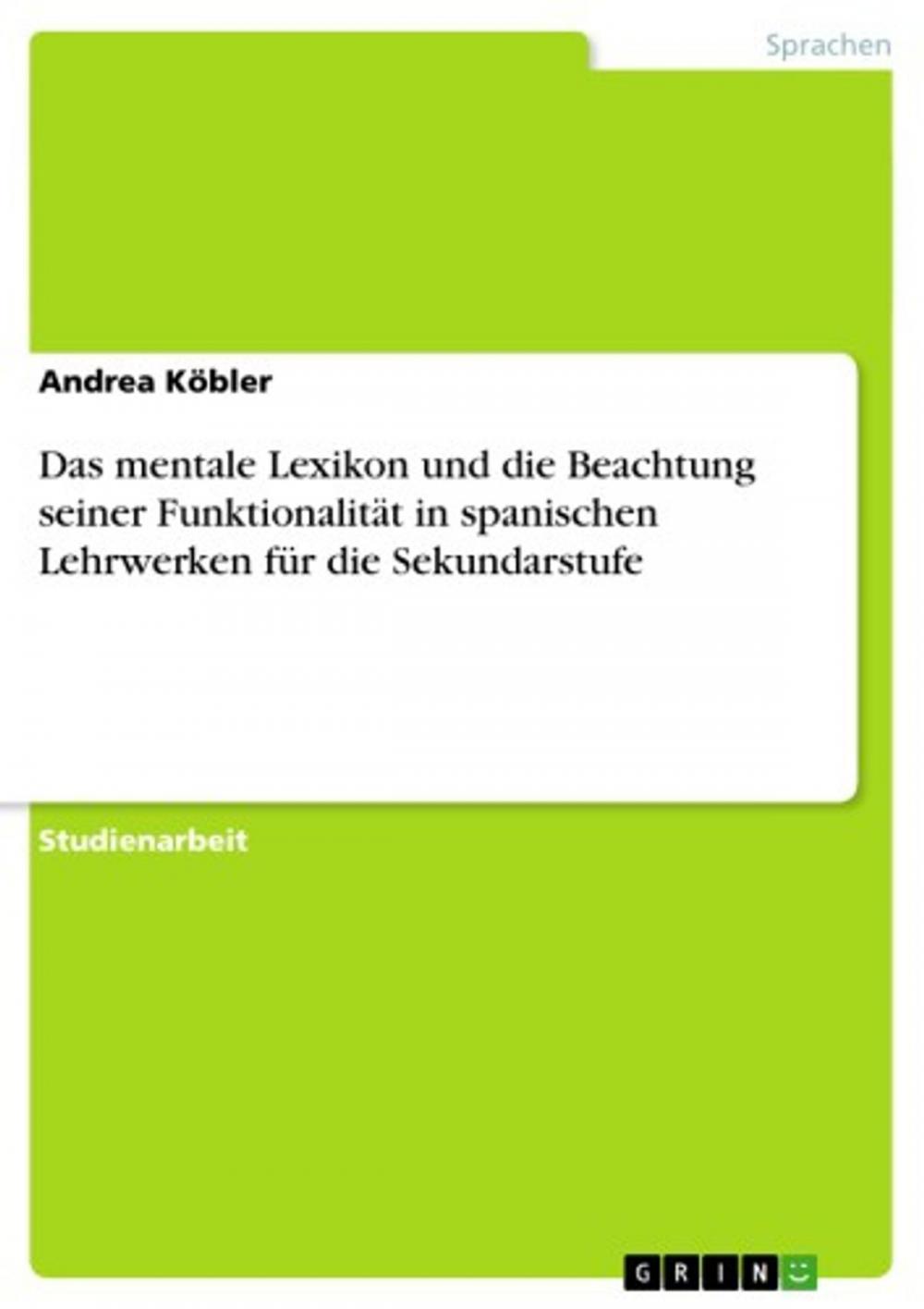 Big bigCover of Das mentale Lexikon und die Beachtung seiner Funktionalität in spanischen Lehrwerken für die Sekundarstufe