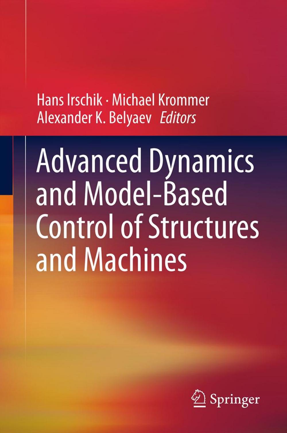 Big bigCover of Advanced Dynamics and Model-Based Control of Structures and Machines