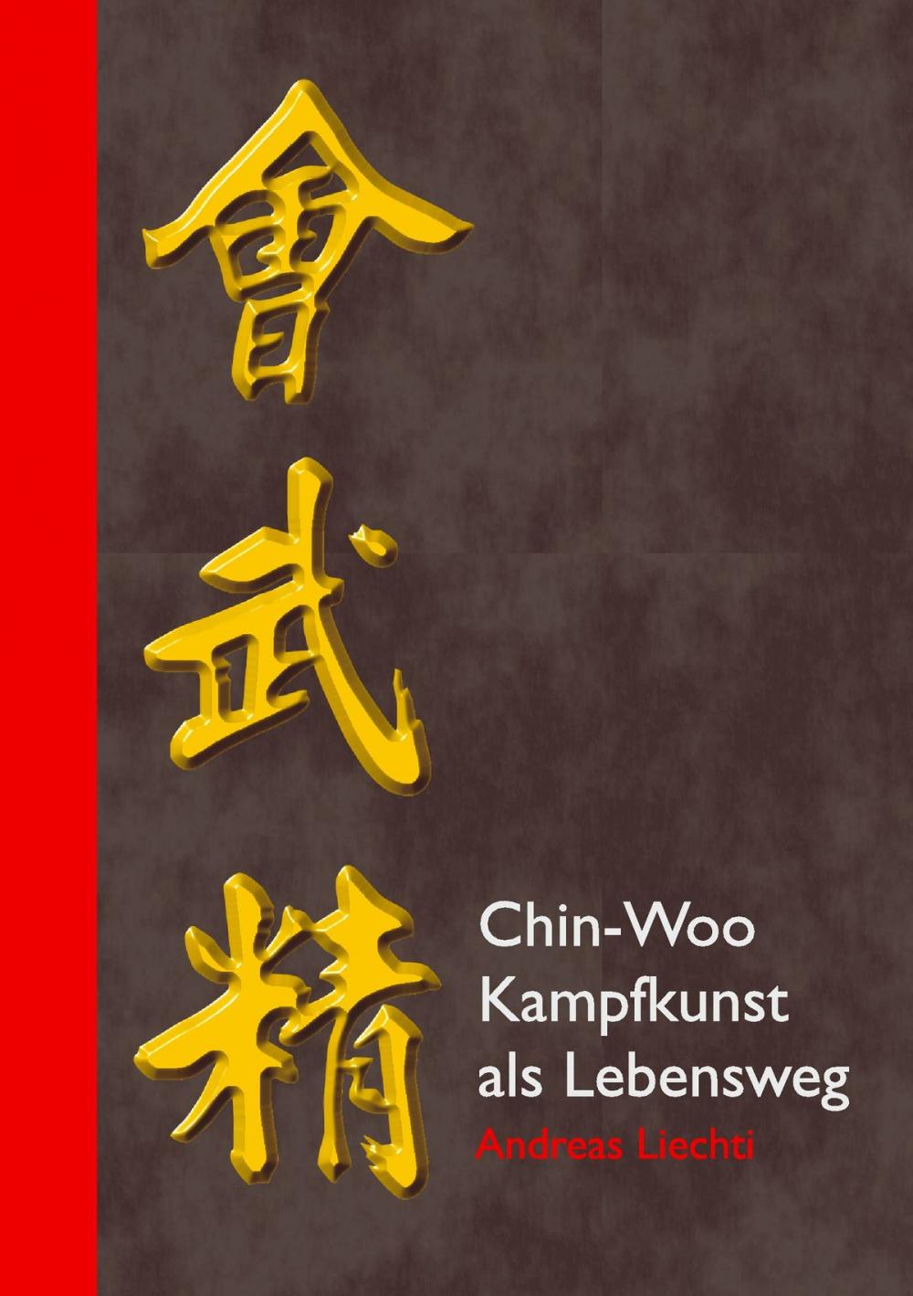 Big bigCover of Chin-Woo - Kampfkunst als Lebensweg