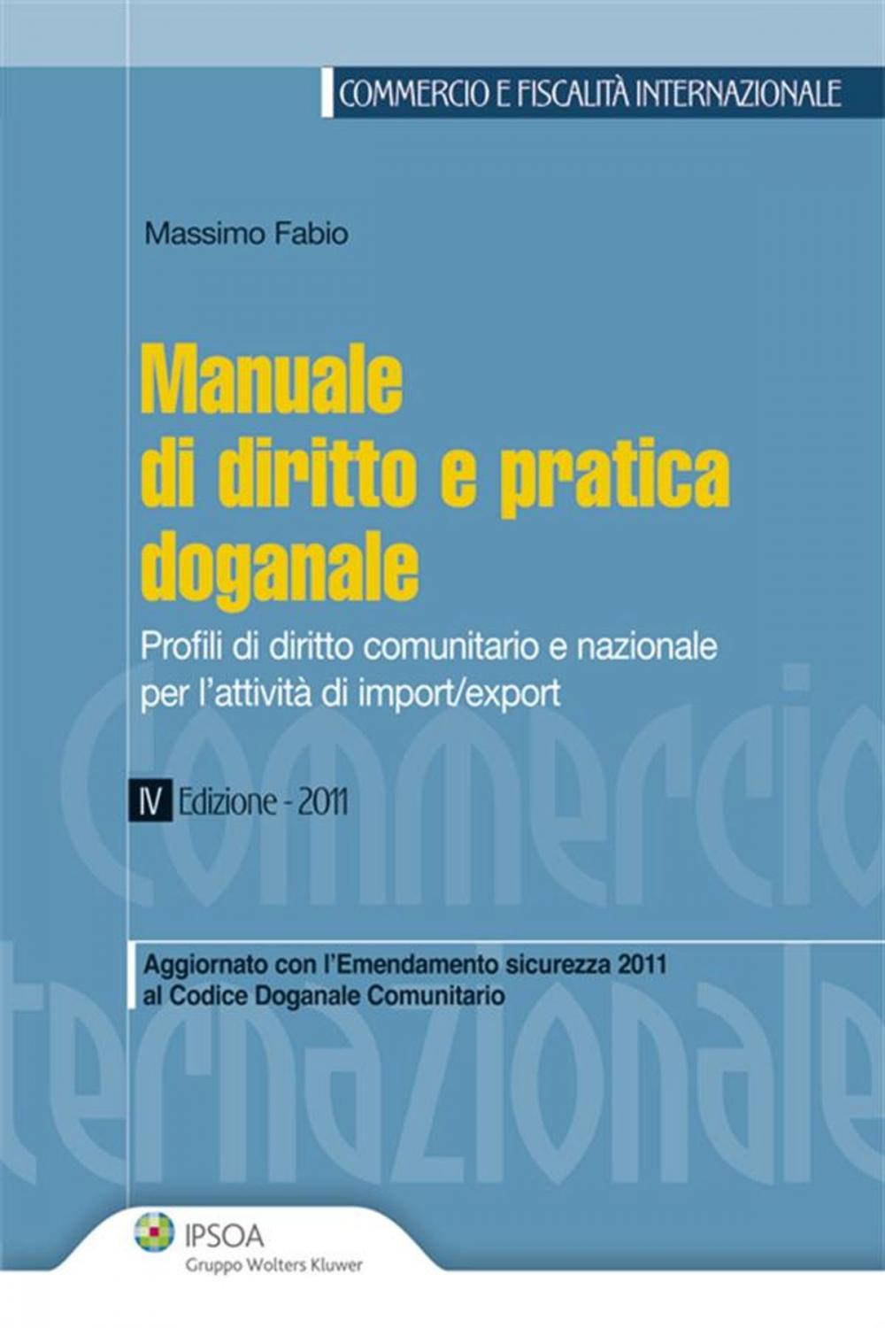 Big bigCover of Manuale di diritto e pratica doganale