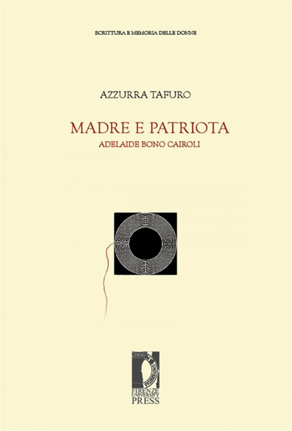 Big bigCover of Madre e patriota. Adelaide Bono Cairoli