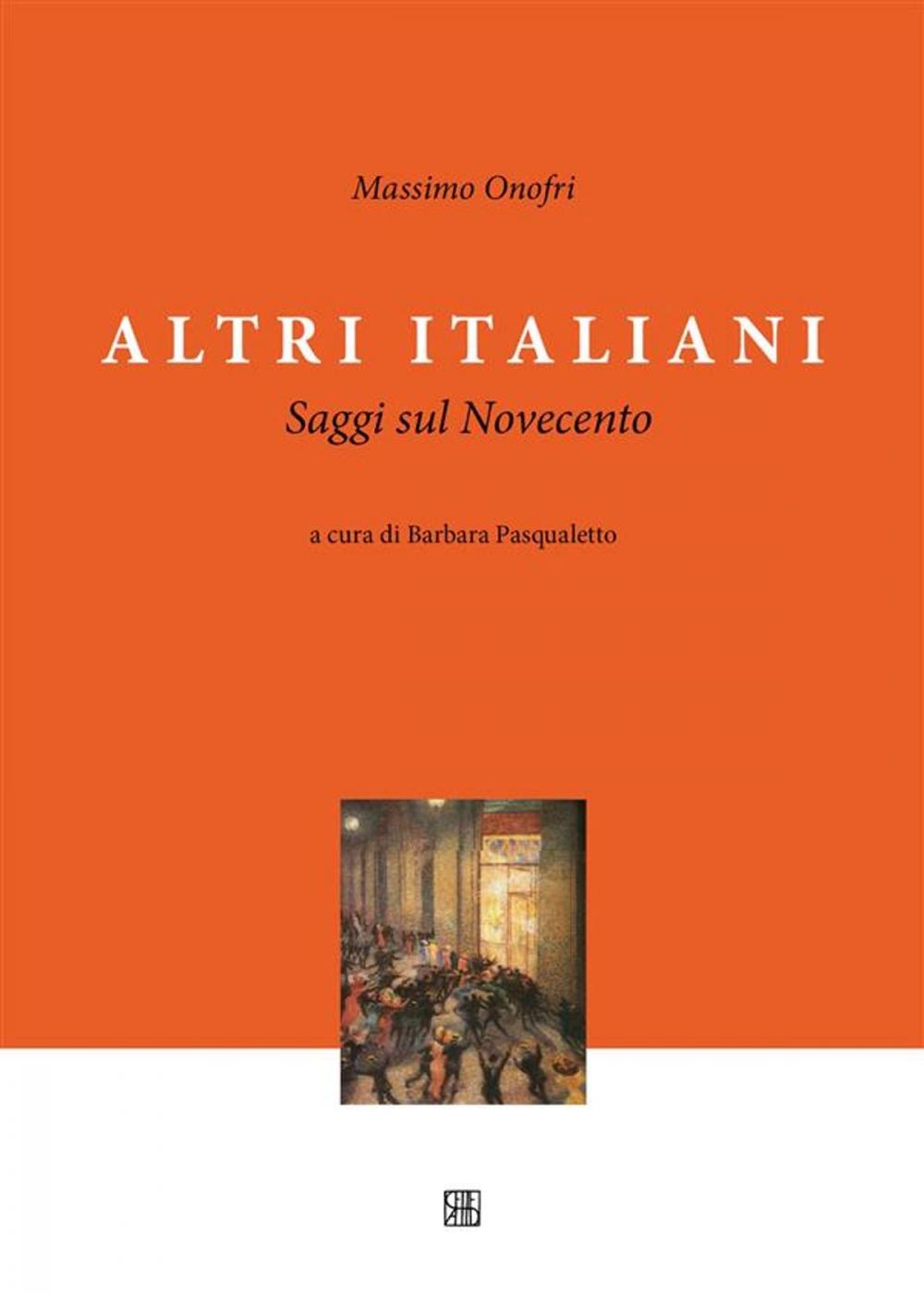 Big bigCover of Altri Italiani, Saggi sul Novecento