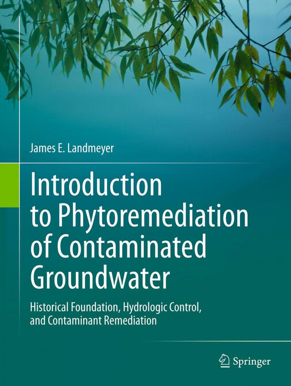 Big bigCover of Introduction to Phytoremediation of Contaminated Groundwater