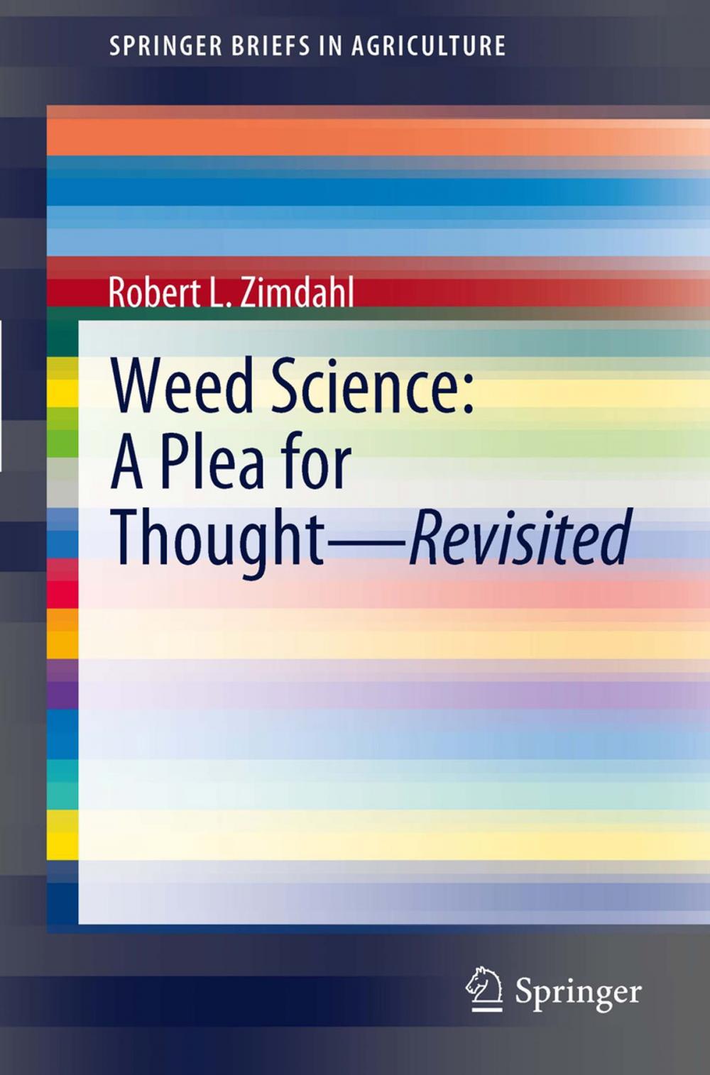 Big bigCover of Weed Science - A Plea for Thought - Revisited