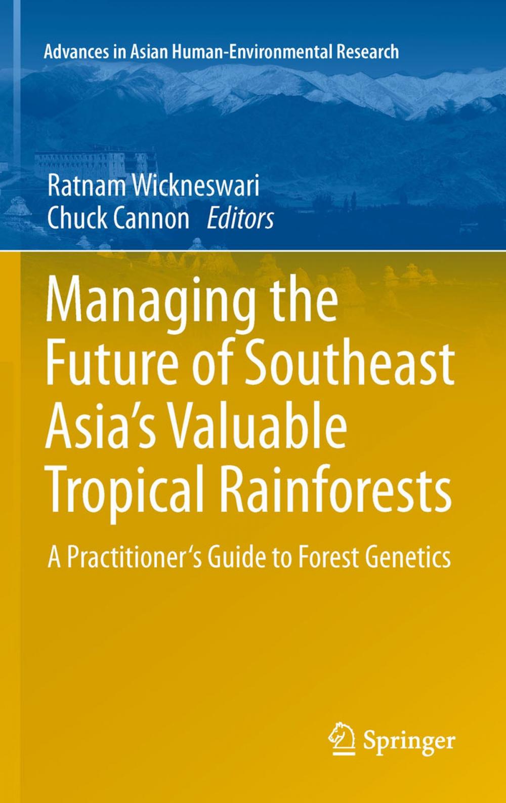 Big bigCover of Managing the Future of Southeast Asia's Valuable Tropical Rainforests