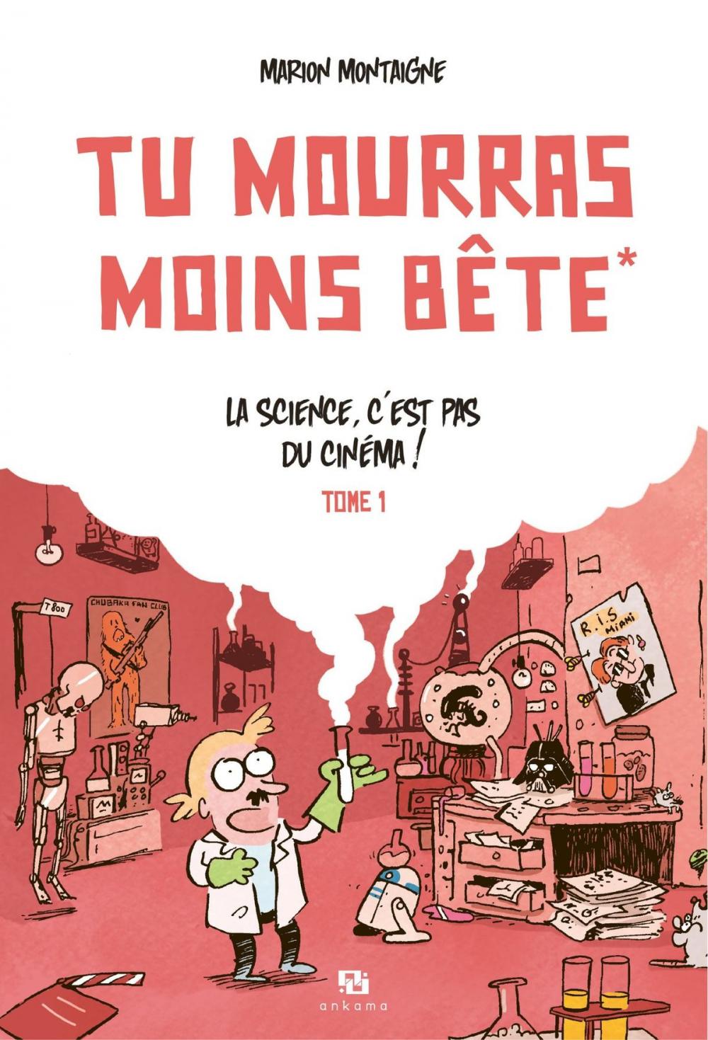 Big bigCover of Tu mourras moins bête - La science, c'est pas du cinéma