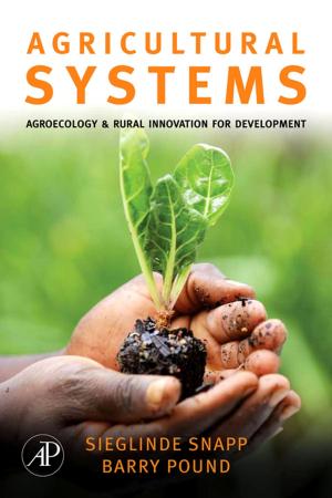 Cover of the book Agricultural Systems: Agroecology and Rural Innovation for Development by Biljana Stojanovic, Ghenadii Korotcenkov