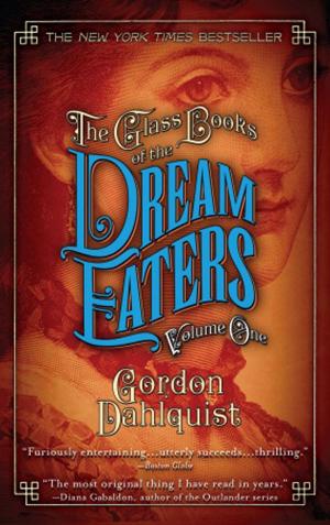 Cover of the book The Glass Books of the Dream Eaters, Volume One by Lesley Corina